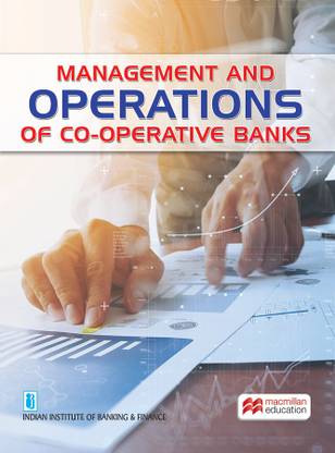 Management and Operations of Co - Operative Banks First Edition