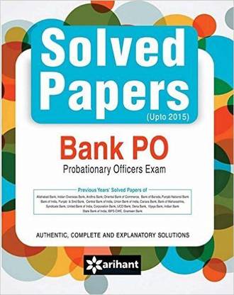 Solved Papers (Upto 2015) Bank PO Exam (Old Edition) Single Edition