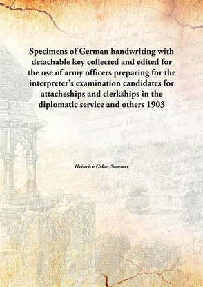 Specimens of German handwriting with detachable key collected and edited for the use of army officers preparing for the interpre