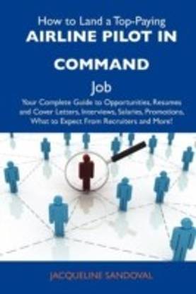 How to Land a Top-Paying Airline Pilot in Command Job