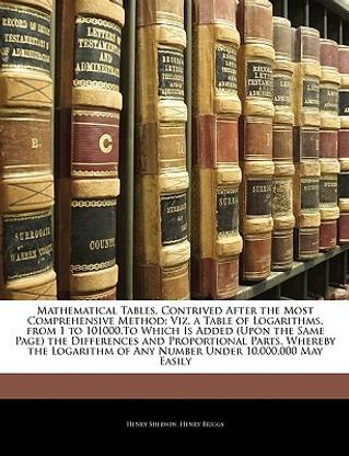Mathematical Tables, Contrived After the Most Comprehensive Method