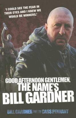 Good Afternoon, Gentlemen, the Name's Bill Gardner