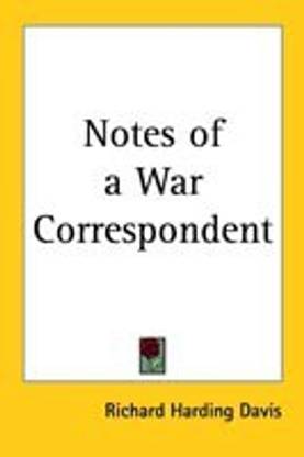 Notes of a War Correspondent