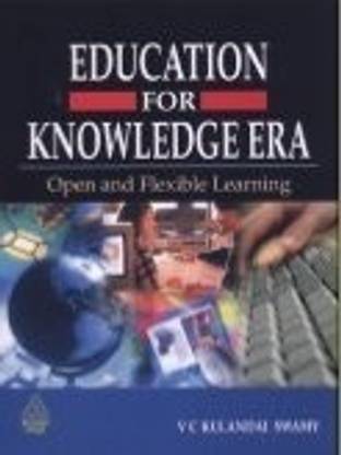 Education for Knowledge Era: Open and Flexible Learning 01 Edition