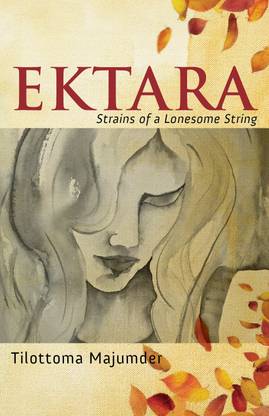 Ektara: Strains of a Lonesome String