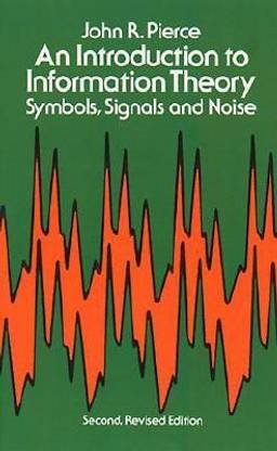 An Introduction to Information Theory, Symbols, Signals and Noise Subsequent 2nd  Edition