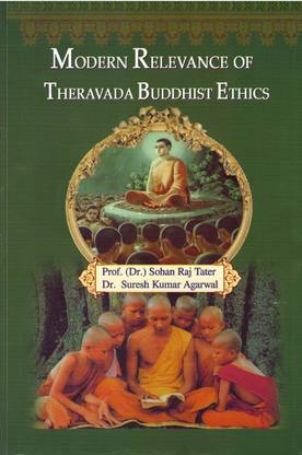 Modern Relevance of Theravada Buddhist Ethics