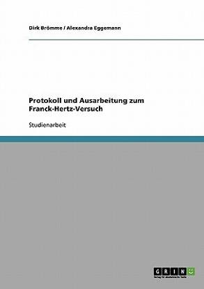 Protokoll und Ausarbeitung zum Franck-Hertz-Versuch