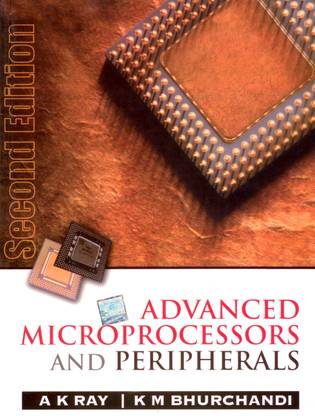 Advanced Microprocessors And Peripherals by Ray Ajoy|Author;Bhurchandi K|Author;-English-Tata Mcgraw Hill Education Private Limited-Paperback_Edition-2nd 2nd  Edition