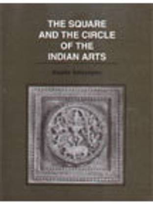 The Square and the Circle of the Indian Arts First edition Edition