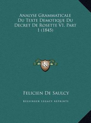 Analyse Grammaticale Du Texte Demotique Du Decret de Rosetteanalyse Grammaticale Du Texte Demotique Du Decret de Rosette V1, Part 1 (1845) V1, Part 1