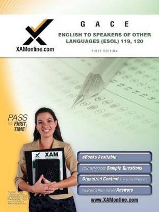 Gace English to Speakers of Other Languages (Esol) 119, 120 Teacher Certification Test Prep Study Guide