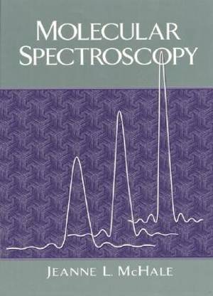 Molecular Spectroscopy 1st Edition