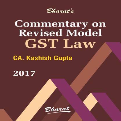 Commentary on Revised Model GST Law