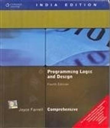 Programming Logic and Design, Comprehensive Edition 4th  Edition