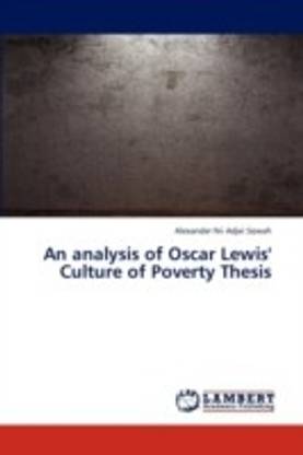 An Analysis of Oscar Lewis' Culture of Poverty Thesis