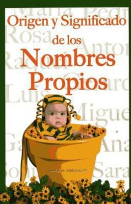 Origen y Significado de Los Nombres Propios