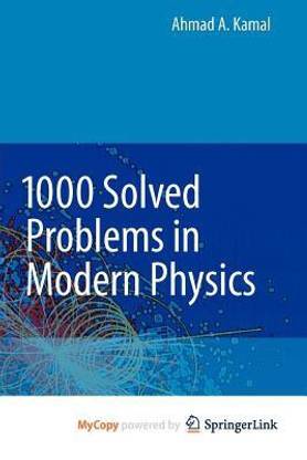 1000 Solved Problems in Modern Physics