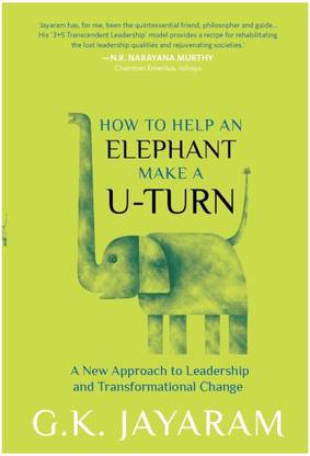 How To Help an Elephant Make a U-Turn  - A New Approach to Leadership and Transformational Change