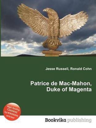 Patrice de Mac-Mahon, Duke of Magenta