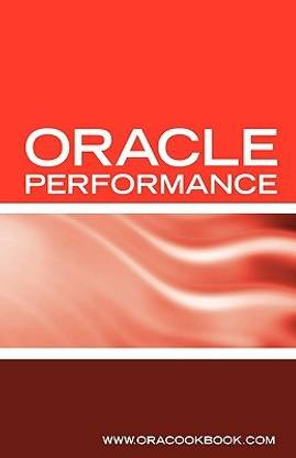 Oracle Database Performance Tuning Interview Questions, Answers and Explanations