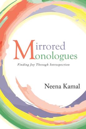 Mirrored Monologues  - Finding Joy Through Introspection