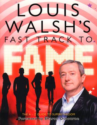 Louis Walsh's Fast Track to Fame