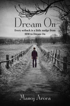 Dream on  - Every Setback Is A Little Nudge From Him To Dream On