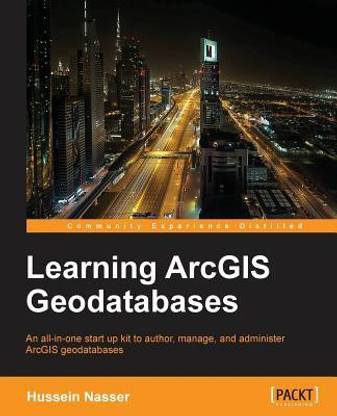 Learning ArcGIS Geodatabases