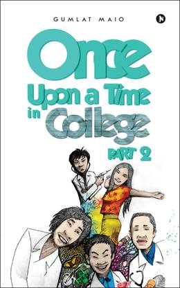 Once upon a Time in College - Part 2