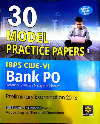 30 Model Practice Papers- IBPS CWE-VI Bank PO (PO/MT) Preliminary Examination 2016 Single Edition