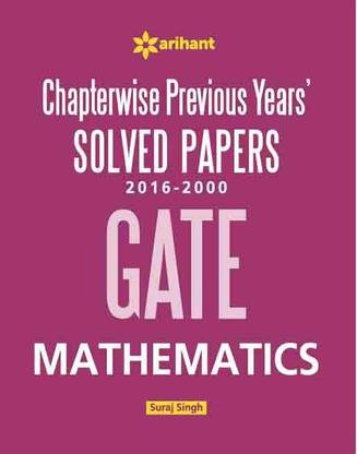 Chapterwise GATE Mathematics Solved Papers (2016-2000)  - Solved Papers 2016 - 2000 Fourth Edition