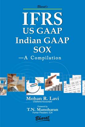 Ifrs, Us Gaap, Indian Gaap, Sox - A Compilation