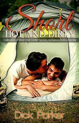 Short, Hot and Dirty