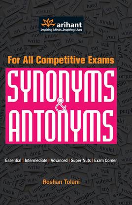 For All competitive Exams Synonyms & Antonyms Essential|Intermediate|Advanced Super Nuts Exam corner