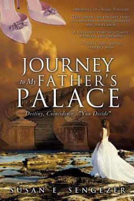 Journey to My Father's Palace