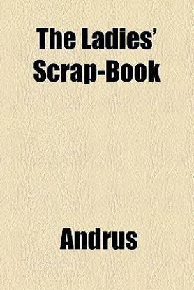 The Ladies' Scrap-Book