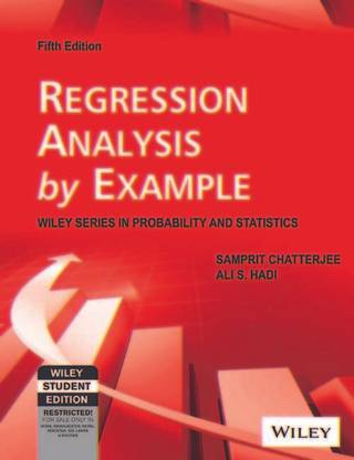 Regression Analysis by Example  - Wiley Series in Probability and Statistics 5th Edition