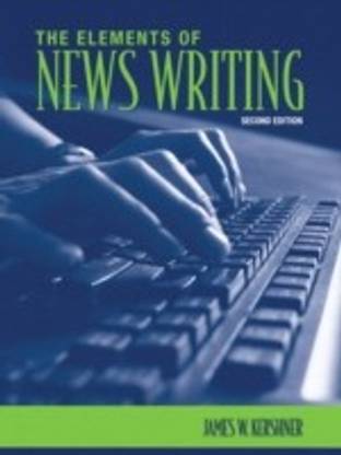 The Elements of News Writing