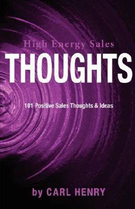 High Energy Sales Thoughts 101 Positve Sales Thoughts & Ideas