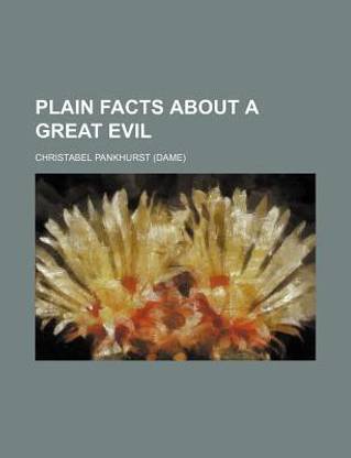 Plain Facts About a Great Evil