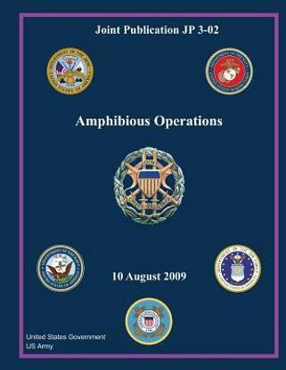 Joint Publication JP 3-02 Amphibious Operations 10 August 2009