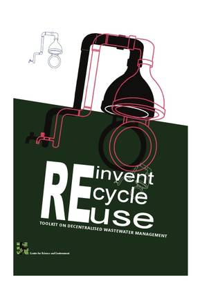 Reinvent, Recycle, Reuse  - Toolkit on Decentralized Wastewater Management