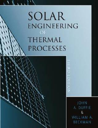 Solar Engineering of Thermal Processes 3 2nd  Edition