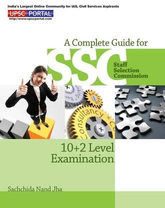 Upsc Portal A Complete Guide for Ssc Staff Selection Commission 10 + 2 Level Examination