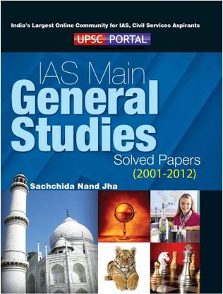 IAS Main - General Studies  - Solved Papers (2001 - 2012)