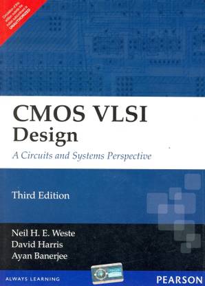CMOS VLSI Design : A Circuits and Systems Perspective