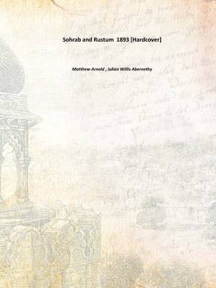 Sohrab and Rustum 1893 [Hardcover]