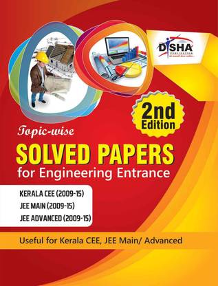 Topic wise Solved papers for Engineering Entrance 2nd Edition (Kerala CEE/ JEE Main/ JEE Advanced)