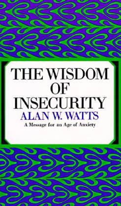 The Wisdom of Insecurity